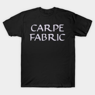 Carpe Fabric Quilter Sew DIY T-Shirt